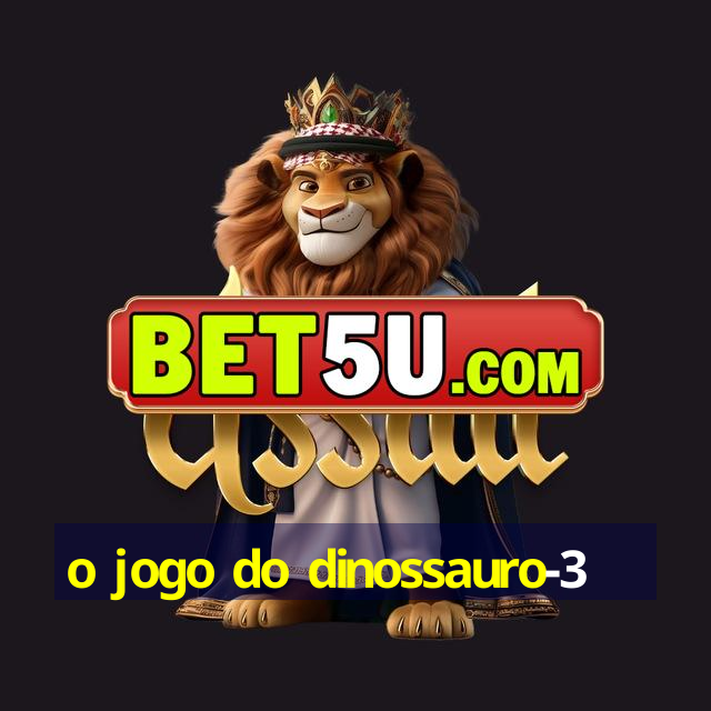 o jogo do dinossauro